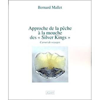 Approche de la pêche à la mouche des Silver Kings