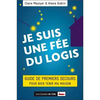 Je Suis Une Fee Du Logis Broche Claire Mazoyer Alexia Guerin Petitot Achat Livre Fnac Je Suis Une Fee Du Logis Broche Claire Mazoyer Alexia Guerin Petitot Achat Livre Fnac