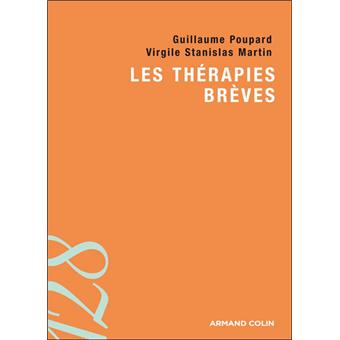 Les Therapies Breves Np Broche Guillaume Poupard Virgile Stanislas Martin Achat Livre Fnac Les Therapies Breves Np Broche Guillaume Poupard Virgile Stanislas Martin Achat Livre Fnac