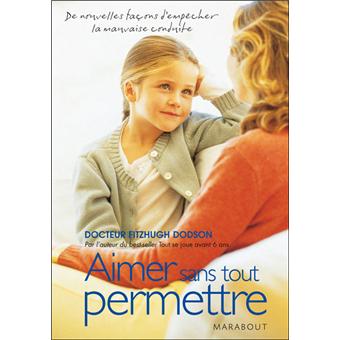 Aimer Sans Tout Permettre Poche Fitzhugh Dodson Achat Livre Fnac