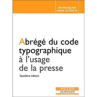 Abrege Du Code Typographique A L Usage De La Presse Broche Collectif Achat Livre Fnac