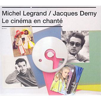 Le cinéma en chanté : Michel Legrand - Jacques Demy