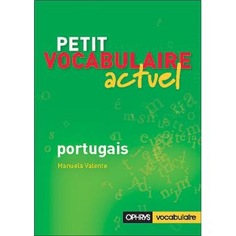 Petit Vocabulaire Actuel Portugais Broche Manuela Valente Achat Livre Fnac