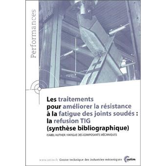 Les traitements pour améliorer la résistance à la fatigue des joints soudés