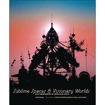 Sublime spaces visionary worlds