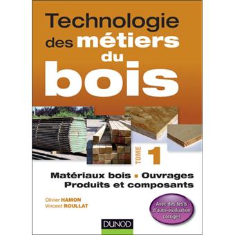 Technologie Des Metiers Du Bois 3e Ed Materiaux Bois Ouvrages Produits Et Composan Materiaux Bois Ouvrages Produits Et Composants Tome 1 Broche Olivier Hamon Vincent Roullat Achat Livre Ou Ebook Fnac Technologie Des Metiers Du Bois 3e Ed Materiaux Bois Ouvrages Produits Et Composan Materiaux Bois Ouvrages Produits Et Composants Tome 1 Broche Olivier Hamon Vincent Roullat Achat Livre Ou Ebook Fnac