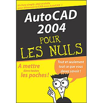 Autocad 2004 Pour Les Nuls Broche Mark Middlebrook Livre Tous Les Livres A La Fnac