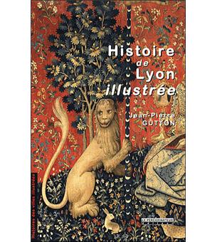 Histoire de Lyon illustrée - 1