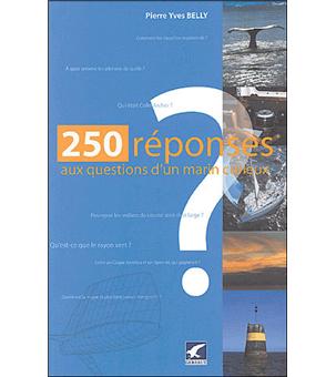 250 Reponses Aux Questions D Un Marin Curieux Relie Pierre Yves Bely Achat Livre Fnac