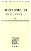 Henri Gouhier se souvient...