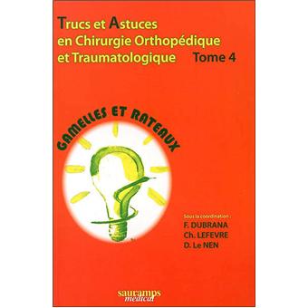 Trucs et astuces en chirurgie orthopedique et traumatologique