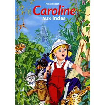 絵本・児童書 Caroline aux Indes - Pierre Probst Caroline - Caroline en Inde - Pierre Probst - cartonné - Achat