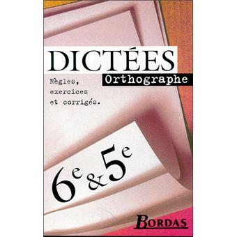 Dictees Orthographe 6e 5e Orthographe Regles Exercices Et Corriges Francoise Ploquin Achat Livre Fnac