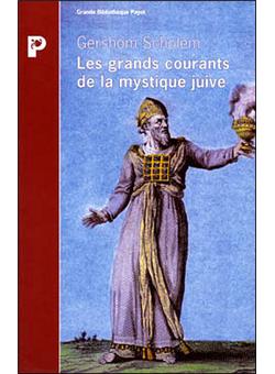 Les grands courants de la mystique juive - 1