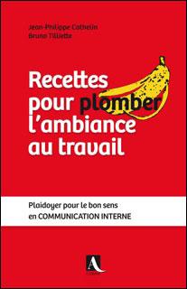 Recettes pour plomber l'ambiance au travail