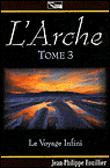 L'arche T3 le voyage infini