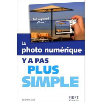 La photo numérique Y a pas plus simple