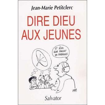 Dire Dieu Aux Jeunes - 1