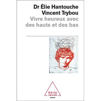 Vivre heureux avec des hauts et des bas