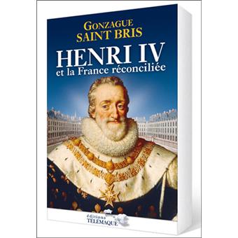 Henri Iv Et La France Réconciliée - 1
