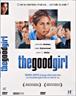 The Good girl - 1