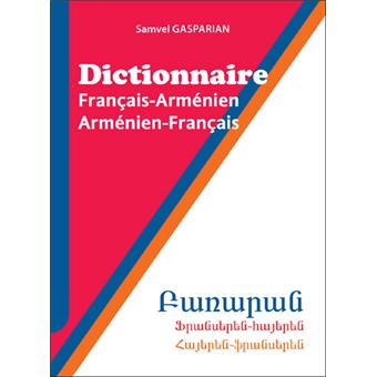 Dictionnaire Français-Arménien 40000 mots - broché - Samvel Gasparian - Achat Livre | fnac