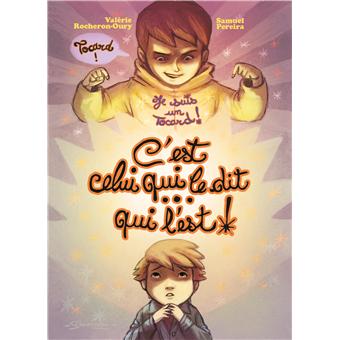 C'est celui qui le dit qui l'est