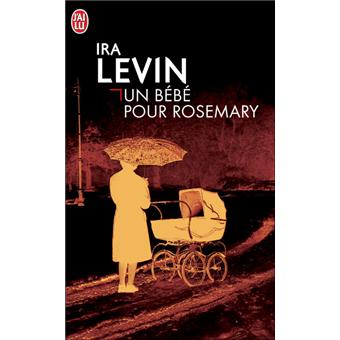 Bebe Pour Rosemary Un Poche Ira Levin Achat Livre Fnac Bebe Pour Rosemary Un Poche Ira Levin Achat Livre Fnac