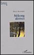 Mékong dérives - Nelly Bouveret - broché