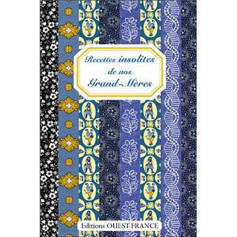 Recettes insolites de nos grand,mères