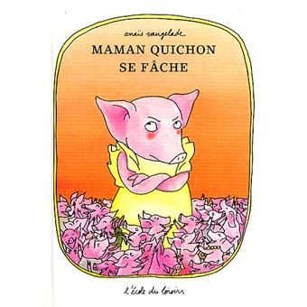 Couverture : Maman Quichon se fâche