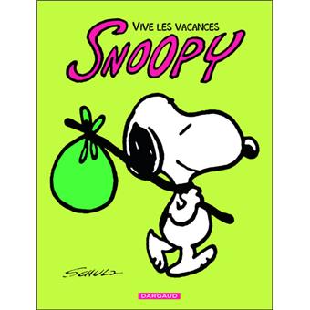 Snoopy Tome 15 Vive Les Vacances Charles Schulz Cartonne Achat Livre Fnac
