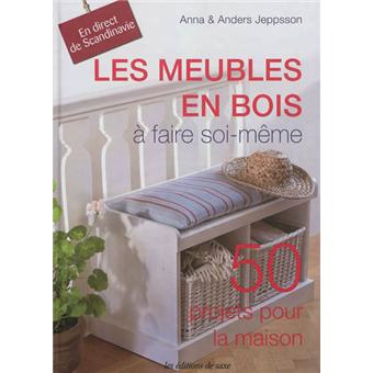 Les Meubles En Bois A Faire Soi Meme Broche Anders Jeppsson Anna Jeppsson Achat Livre Fnac