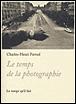 Le Temps de la photographie - Charles-Henri Favrod - broché