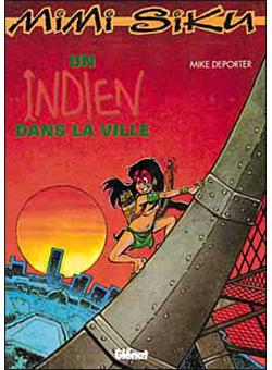 Mimi Siku 1 Un Indien Dans La Ville Tome 1 Cartonne Deporter Achat Livre Fnac
