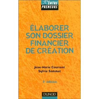 Élaborer son dossier financier de création - 3ème édition - 1