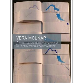 Six Millions Sept Cent Soixante Cinq Mille Deux Cent Une Sainte Victoire Relie Vera Molnar David Quere Livre Tous Les Livres A La Fnac Black Friday Week www fr fnac be