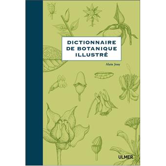 Dictionnaire de botanique illustré relié Alain Jouy Achat Livre