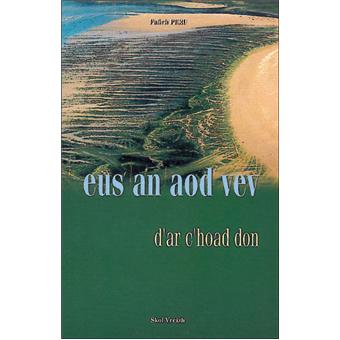 Eus an aod vev d'ar c'hoad don - taolennoù eus an amzer a-vremañ, kronikoù ha danevelloù