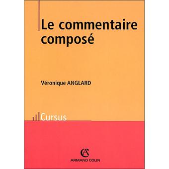 Le commentaire composé - broché - Véronique Anglard  