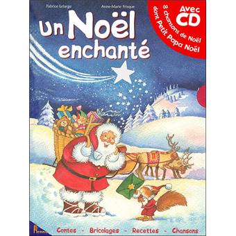 Noel enchante - Livre CD - Fabrice Lelarge, Anne-Marie Frisque - Achat