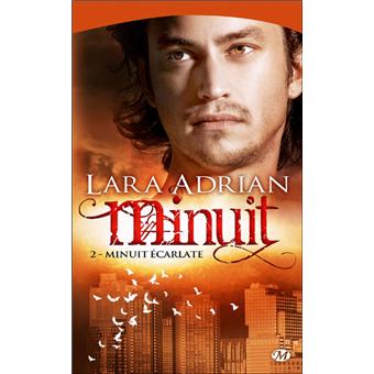 Minuit Tome 2 Minuit T2 Minuit Ecarlate Lara Adrian Poche Achat Livre Ou Ebook Fnac