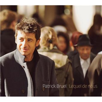patrick bruel lequel de nous album patrick bruel lequel de nous album
