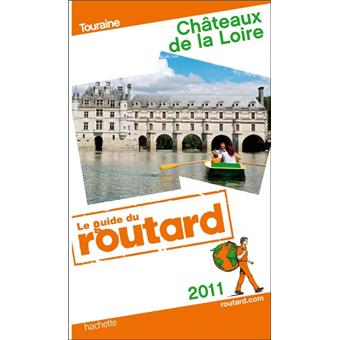 Le Routard Châteaux De La Loire - 