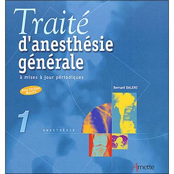 Traite D Anesthesie Generale A Mises A Jour Peridodiques Avec Un Cd Rom Livre Cd Rom Bernard Dalens Achat Livre Fnac