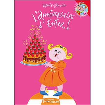 Zoe Kezako L Anniversaire D Enfer Veronique Sauquere Hubert Veronique Sauquere Broche Achat Livre Fnac