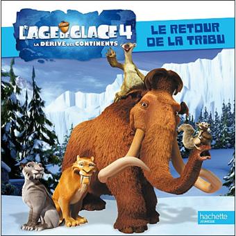 L Age De Glace Age De Glace 4 Le Retour De La Tribu Collectif Broche Achat Livre Fnac