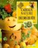 Cadeaux nature et décors de fête