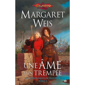 Les Chroniques De Raistlin Tome 1 Les Chroniques De Raistlin T1 Une Ame Bien Trempee Margaret Weis Don Perrin Broche Achat Livre Ou Ebook Fnac