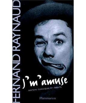 J M Amuse Sketchs Classiques Et Inedits Fernand Raynaud Achat Livre Fnac